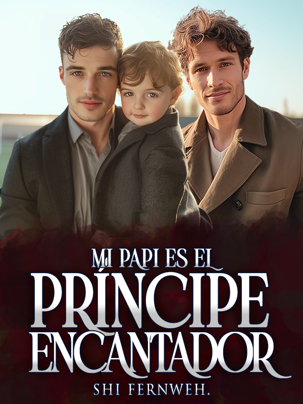 MI PAPI ES EL PRÍNCIPE ENCANTADOR